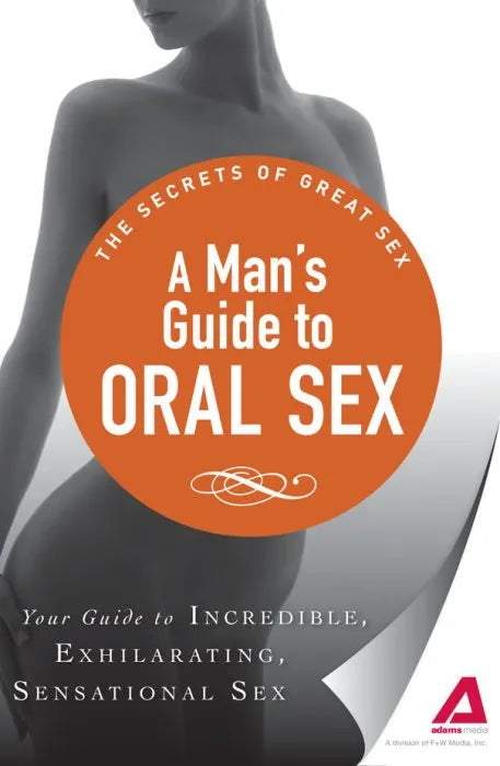 A Man S Guide To Oral Sex Your Guide To Incredible Download Pdf