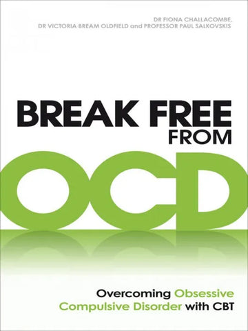 Break Free from OCD: Overcoming Obsessive Compulsive Disorder ...
