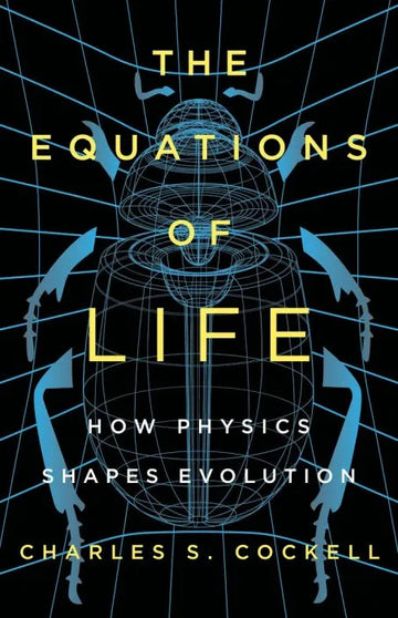 The Equations of Life: How Physics Shapes Evolution - download pdf