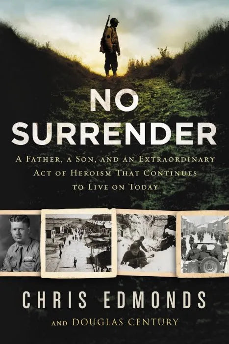 No Surrender: The Story of an Ordinary Soldier's Extraordinary - download pdf