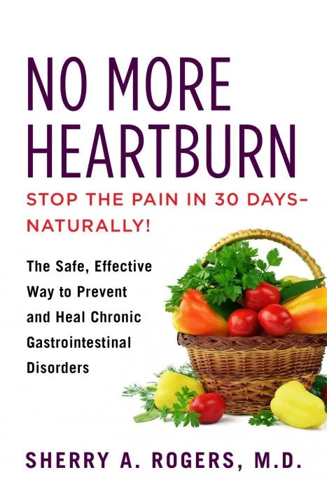 No More Heartburn: The Safe, Effective Way to Prevent and Heal - download pdf