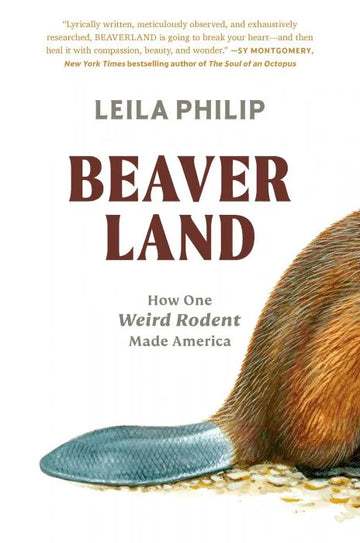 Beaverland: How One Weird Rodent Made America - download pdf
